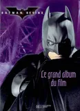 BATMAN BEGINS : LE GRAND ALBUM DU FILM, l'album du film