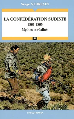 La Confédération sudiste (1861-1865), Mythes et réalités