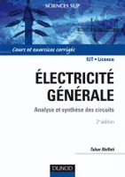 Électricité générale - 2ème édition - Analyse et synthèse des circuits, Analyse et synthèse des circuits