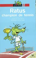 Les aventures du rat vert., Ratus Poche - Ratus champion de tennis