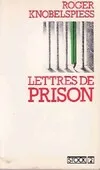 Lettres de prison, lettres d'ailleurs