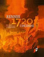 Rennes, 1720, l'incendie, L'incendie