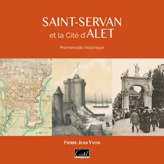 Saint-Servan et la Cité d'Alet. Promenade historique, Promenade historique