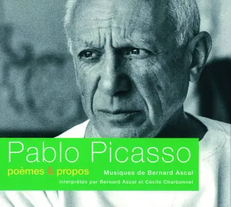 Pablo Picasso - Poèmes & Propos
