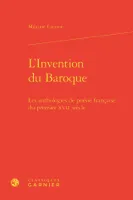 L'invention du Baroque, Les anthologies de poèsie française du premier xviie siècle