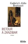RETOUR A ZANZIBAR, roman
