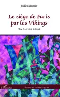 2, Le siège de Paris par les Vikings, Tome 2 : Le choix de Porgils