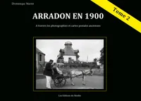 2, Arradon en 1900, À travers les photographies et cartes postales anciennes