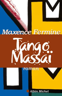 Tango Massaï, roman