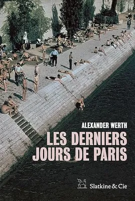 Les derniers jours de Paris, Journal d'un correspondant de guerre