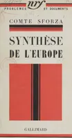 Synthèse de l'Europe, Apparences diplomatiques et réalités psychologiques