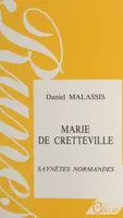 Marie de Cretteville : saynètes normandes