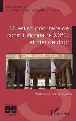 Question prioritaire de constitutionnalité, QPC et État de droit