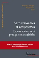 Agro-ressources et écosystèmes, Enjeux sociétaux et pratiques managériales