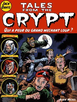 Tales from the crypt., 2, Tales from the crypt - Tome 02, Qui à peur du grand méchant loup ?