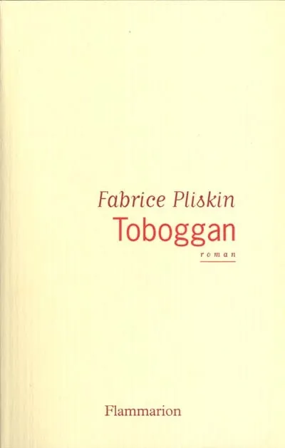 Toboggan, roman Fabrice Pliskin