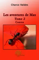Tome 2, Les aventures de Max - Tome 2, Contes