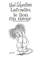 Lafcadio, Lafcadio, the lion who shot back : une histoire d'oncle Shelby