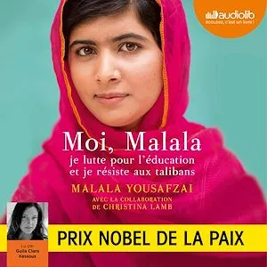 Moi, Malala, Je lutte pour l'éducation et je résiste aux talibans