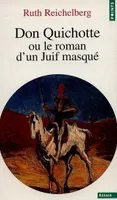 Don Quichotte ou le Roman d'un Juif masqué