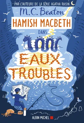 Hamish Macbeth 15 - Eaux troubles, Eaux troubles
