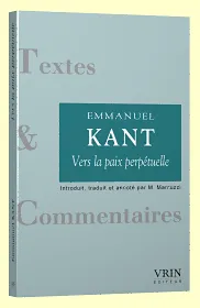 Livres Sciences Humaines et Sociales Philosophie Vers la paix perpétuelle, Un projet philosophique Emmanuel Kant