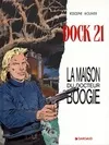 Dock 21., 3, Dock 21 Tome III : La maison du dr boogie