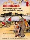 Kodomo - e, L'estampe japonaise et l'univers des enfants