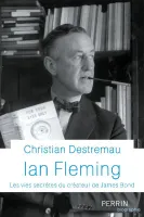 Ian Fleming, Les vies secrètes du créateur de james bond