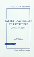 Barbey d'Aurevilly et l'écriture, formes et signes