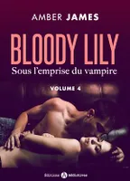 Bloody Lily - Sous l'emprise du vampire - 4