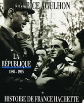 Histoire de France - La République 1880-1995 (Tome 5), De Jules Ferry à François Mitterrand