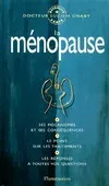 La Ménopause, - SES MECANISMES ET SES CONSEQUENCES, LE POINT SUR LES TRAITEMENTS, LES REPONSES