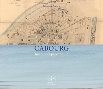 Cabourg, Histoire & patrimoine