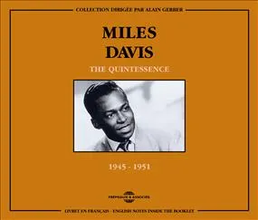 MILES DAVIS THE QUINTESSENCE 1945 1951 COFFRET DOUBLE CD AUDIO