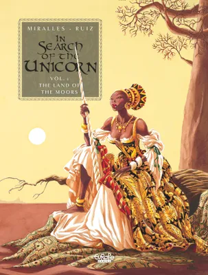 In Search of the Unicorn - Volume 1 - The Land of the Moors, The land of the moors