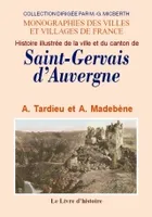 Histoire illustrée de la ville et du canton de Saint-Gervais-d'Auvergne