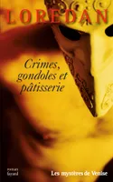 Les mystères de Venise, Crimes, gondoles et pâtisserie