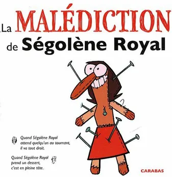 LA MALEDICTION DE SEGOLENE ROYAL