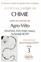 Problèmes corrigés de chimie posés aux concours de agro-véto., Tome 3, Chimie Agro-Véto (INA-ENSA, ENV, ENSG Nancy, Archimède BCPST) - 1995-1999 - Tome 3, INA-ENSA, ENV, ENSG Nancy, Archimède BCPST