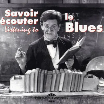 CD / INITIATION MUSICALE / Savoir écouter le Blues : Disque pédagogique