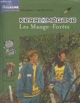 1, Kerri et Mégane Tome 1 : Les Mange-forêts (Collection "Pleine Lune Science-fiction" n°129)
