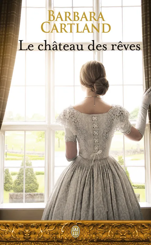 Livres Littérature et Essais littéraires Romance Le château des rêves Barbara Cartland
