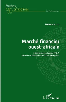 Marché financier ouest-africain, Introduction en bourse, ipos, solution au développement des entreprises