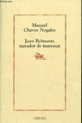 Juan Belmonte matador de taureaux, biographie