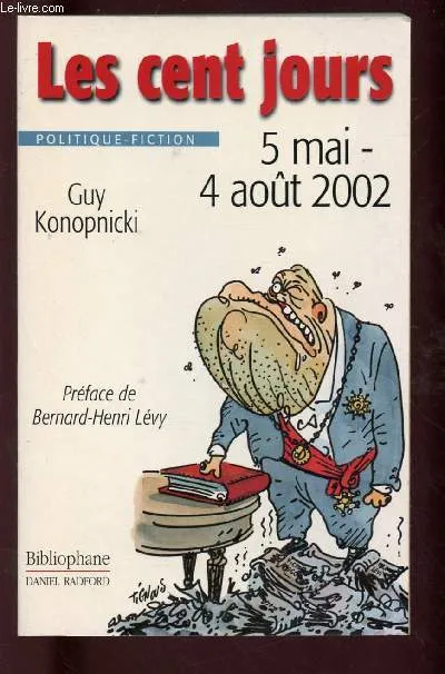 Les cent jours, 5 mai-4 août 2002 Guy Konopnicki
