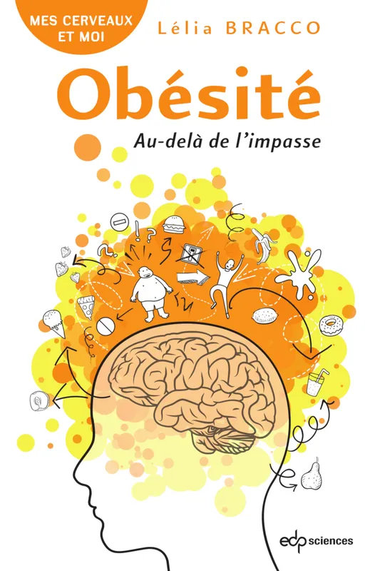 Livres Sciences Humaines et Sociales Psychologie et psychanalyse Obésité : Au-delà de l'impasse Lélia Bracco