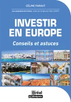 Investir en Europe, Conseils et astuces