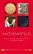 Mathematikos, Vies et découvertes des mathématiciens en Grèce et à Rome