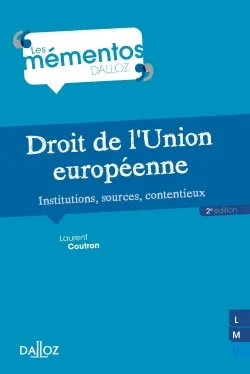 Droit de l'Union européenne - 2e éd. Institutions, sources, contentieux, institutions, sources, contentieus